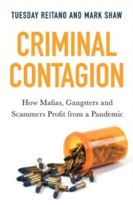 Criminal Contagion: How Mafias, Gangsters and Scammers Profit from a Pandemic